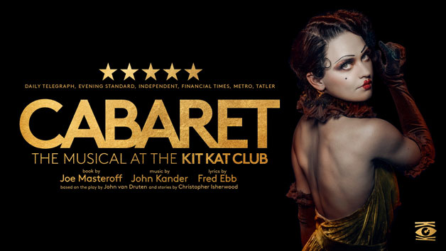 Theatre Tickets for Two to Cabaret at the Kit Kat Club at the Playhouse Theatre
