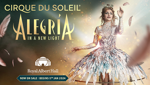 Cirque du Soleil - Alegria West End : Tickets & Info