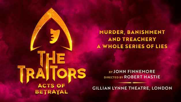 The Traitors – Acts of Betrayal Bronze Theatre Tickets for Two picture