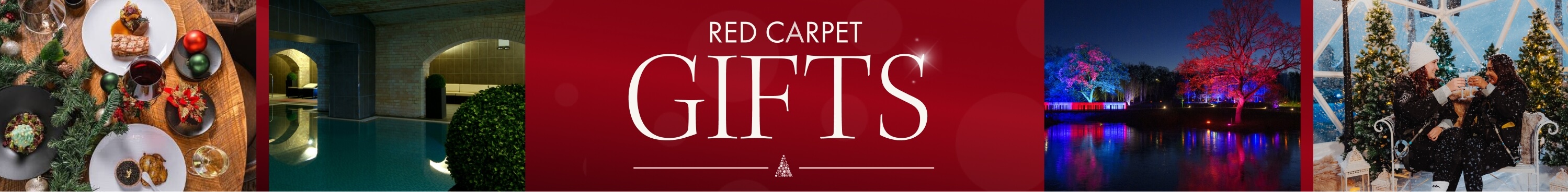 Red Carpet Gifts - This Christmas,
gift unforgettable moments.