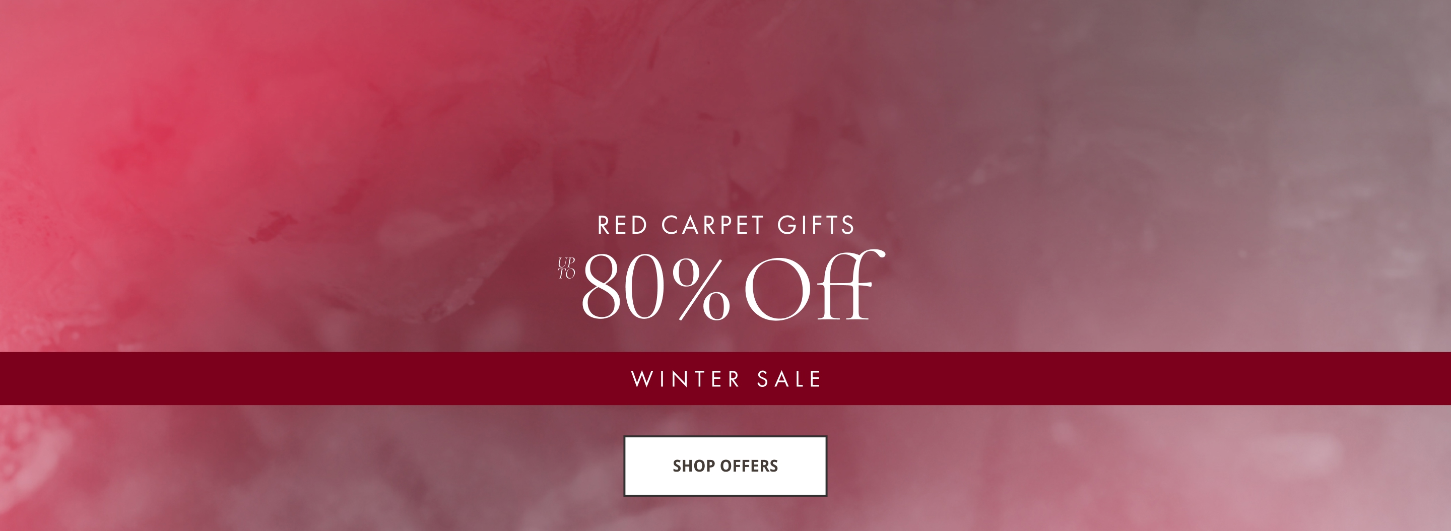 Red Carpet Gifts - Up To 80% Off - Winter Sale - Shop Offers
